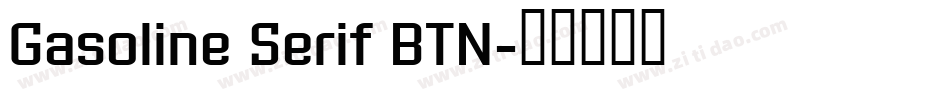 Gasoline Serif BTN字体转换